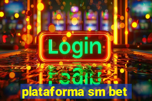 plataforma sm bet